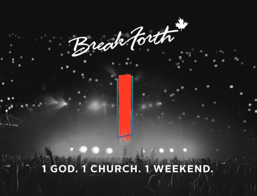 Grow your faith at Break Forth Canada 2017